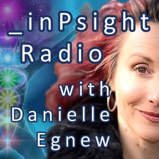 _inPsight Radio with Danielle Egnew