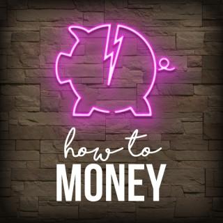 How To Money