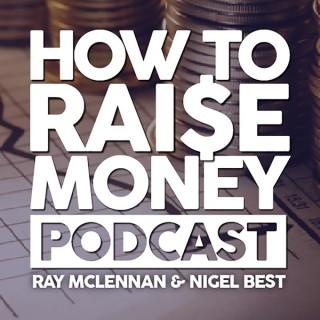 How to Raise Money Podcast