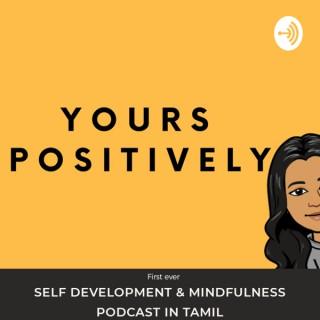 Yours Positively - Tamil Self-help, Tamil Self Development, Tamil Motivational, Mindfulness Podcast