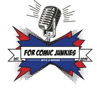 For Comic Junkies