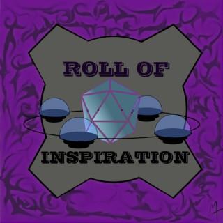 Roll of Inspiration: A 5e DnD Podcast