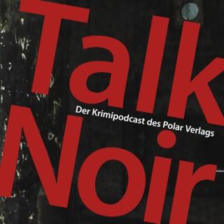 Talk Noir der Krimipodcast des Polar Verlags