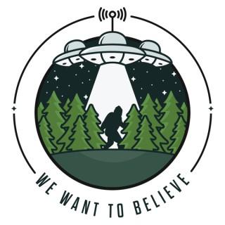 We Want To Believe