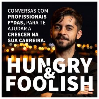 Hungry & Foolish: Desenvolvimento Pessoal e Profissional