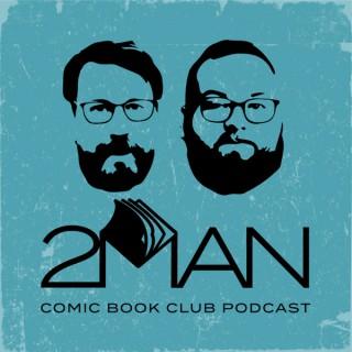 2 Man Comic Book Club Podcast