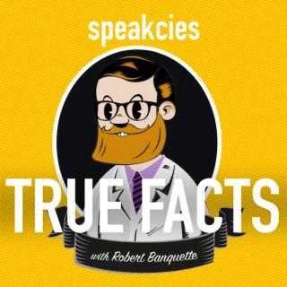 True Facts with Robert Banquette