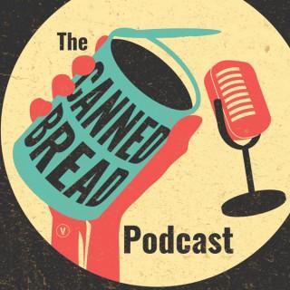 Canned Bread Podcast