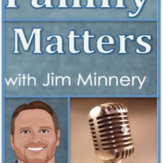 Family Matters with Jim Minnery - The Faith & Politics Show !