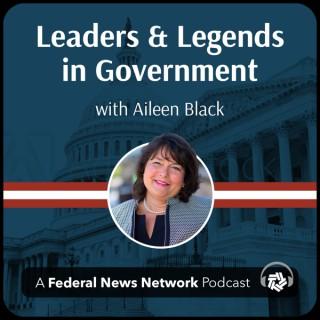 Leaders and Legends in Government