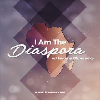I Am The Diaspora