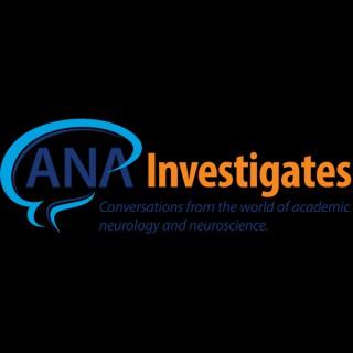 ANA Investigates