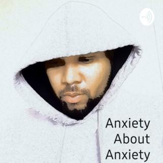 Anxiety About Anxiety