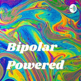 Bipolar Powered