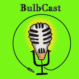 The BulbCast