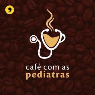 Café com as Pediatras