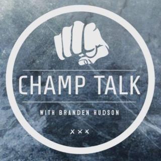 Champ Talk with Branden Hudson