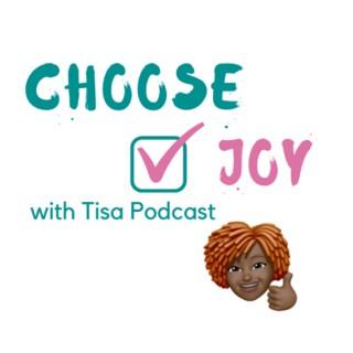 Choose Joy with Tisa