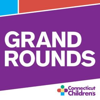 Connecticut Children's Grand Rounds