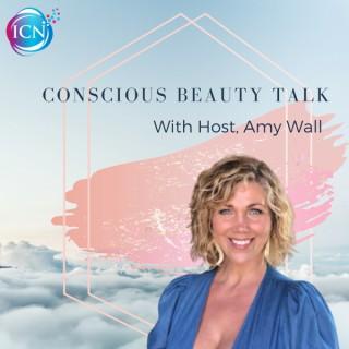 Conscious Beauty Talk with Amy Wall