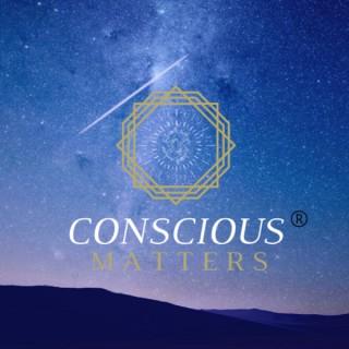 ConsciousMatters® Podcast