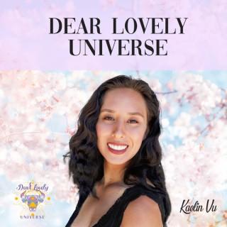 Dear Lovely Universe