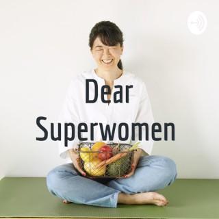 Dear Superwomen