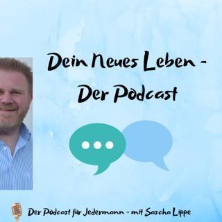 Dein neues Leben - Der Podcast