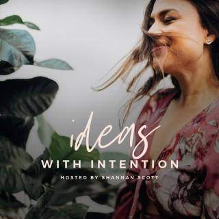 Ideas With Intention
