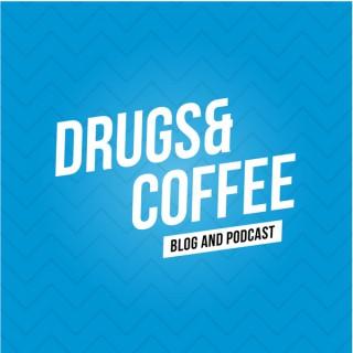Drugs and Coffee Podcast
