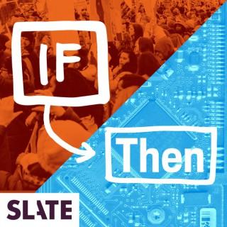 If Then | News on technology, Silicon Valley, politics, and tech policy