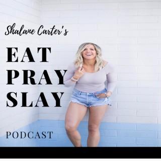 Eat Pray Slay Podcast