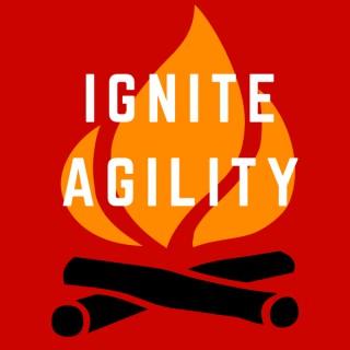 Ignite Agility Podcast