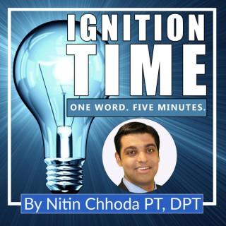 Ignition Time - One Word. Five Minutes. Ignite Your Practice.