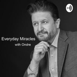 Everyday Miracles with Ondre
