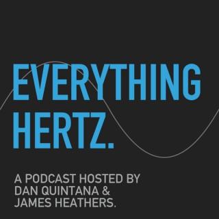 Everything Hertz