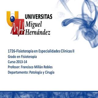 Fisioterapia en Especialidades Clínicas II (umh1726) Curso 2013 - 2014