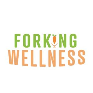 Forking Wellness