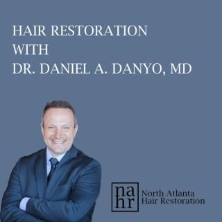 Hair Restoration with Dr. Daniel Danyo