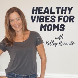 Healthy Vibes for Moms