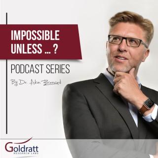 Impossible. Unless… Podcast Series – Dr. Alan Barnard