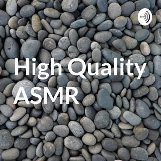 High Quality ASMR