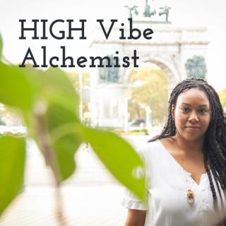 High Vibe Alchemist - The Podcast