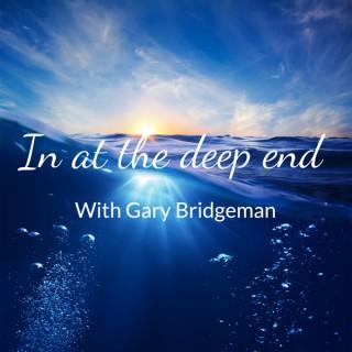 In at the deep end with Gary Bridgeman