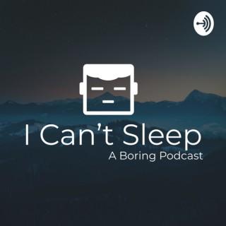 I Can’t Sleep Podcast