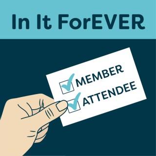 In It ForEVER | Helping Businesses Grow Through Events and Membership Programs