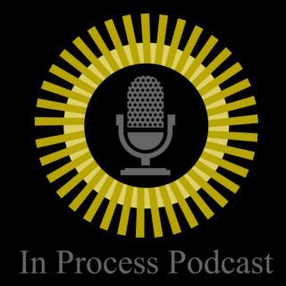 In Process Podcast