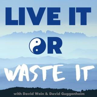 Live It Or Waste It