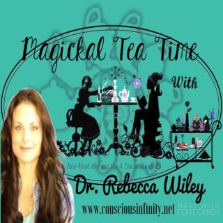 Magickal Tea Time with Dr. Rebeca Wiley