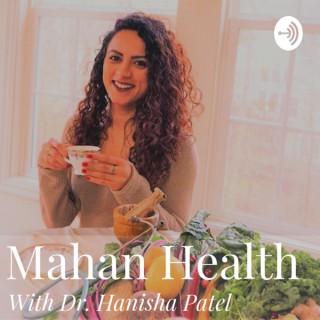 Mahan Health with Dr. Hanisha